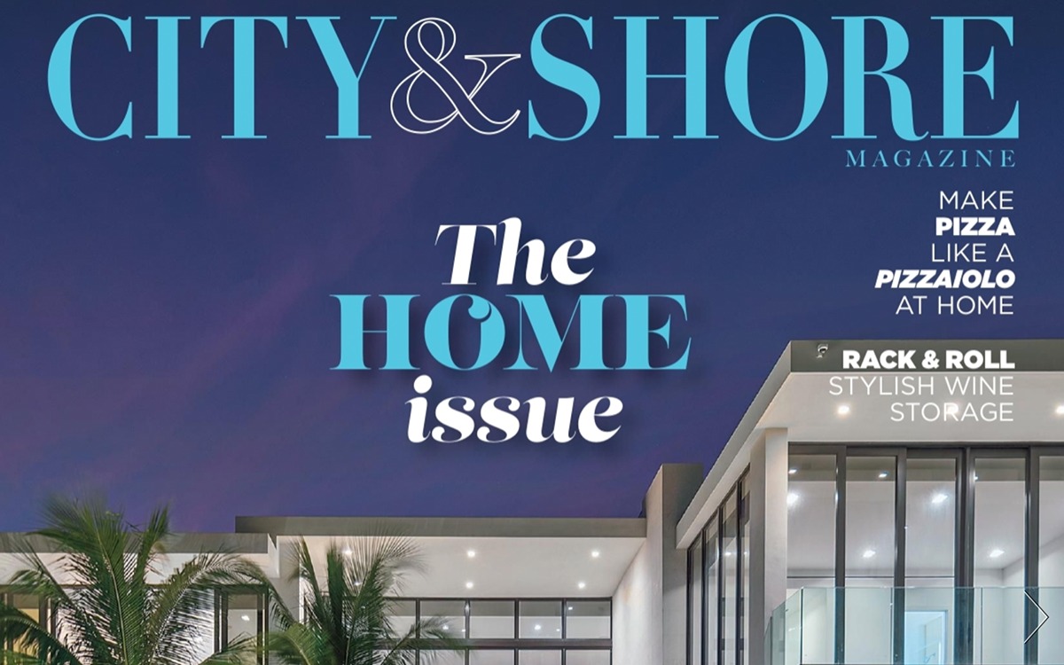 City and Shore Magazine, the Home issue